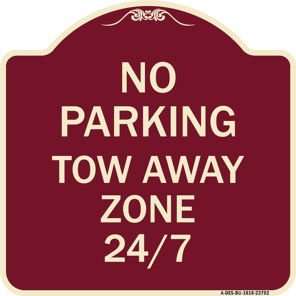 No Parking Tow Away Zone 247 Heavy-Gauge Aluminum Architectural Sign, 18" x 18", BU-1818-23792